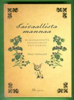Taivaallista mannaa - Ruokaperinnettä kristillisessä kulttuurissa