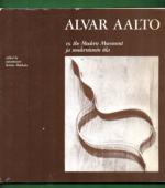 Alvar Aalto vs. the Modern Movement ja modernismin tila