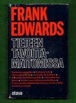 Tieteen tavoittamattomissa - 63 selvittämätöntä arvoitusta