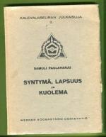 Syntymä, lapsuus ja kuolema - Vienan Karjalan tapoja ja uskomuksia