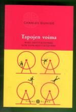 Tapojen voima - Miksi käyttäydymme niin kuin käyttäydymme