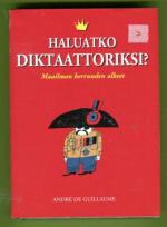 Haluatko diktaattoriksi? - Maailman herruuden alkeet