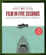 Film in Five Seconds - Over 150 Great Movie Moments - in Moments!