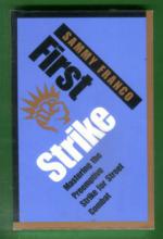 First Strike - Mastering the Preemptive Strike for Street Combat
