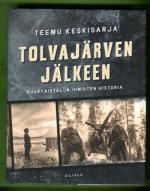 Tolvajärven jälkeen - Suurtaistelun ihmisten historia