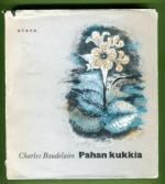 Pahan kukkia - Valikoima