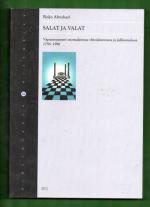 Salat ja valat - Vapaamuurarit suomalaisessa yhteiskunnassa ja julkisuudessa 1756-1996