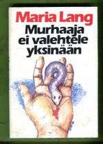 Murhaaja ei valehtele yksinään