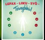 Lepää-Liiku-Syö-Terveydeksi!