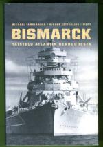 Bismarck - Taistelu Atlantin herruudesta
