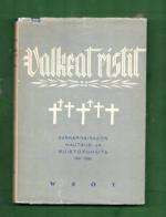 Valkeat ristit - Sankarivainajiemme hautaus- ja muistopuheita 1941-1942