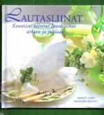 Lautasliinat - Kauniisti taitetut lautasliinat arkeen ja juhlaan