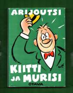 Kiitti ja murisi - Valittuja pakinoita