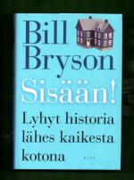 Sisään! - Lyhyt historia lähes kaikesta kotona