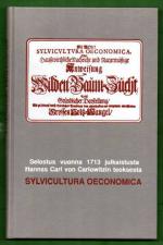 Selostus vuonna 1713 julkaistusta Hannss Carl von Carlowitzin teoksesta Sylvicultura Oeconomica