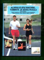 Alaraajojen rakenne, toiminta ja kävelykoulu