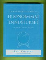 Maailmanhistorian huonoimmat ennustukset ja ihmiset niiden takana