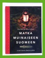 Matka muinaiseen Suomeen - 11000 vuotta ihmisen jälkiä