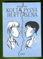 Koeta pysyä herttaisena