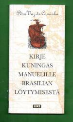 Kirje kuningas Manuelille Brasilian löytymisestä