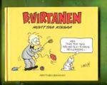 B. Virtanen huvittaa kissaa (signeerattu)