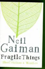 Fragile Things - Short Fictions & Wonders