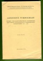 Genevestä Tukholmaan - Suomen turvallisuuspolitiikan painopisteen siirtyminen Kansainliitosta pohjoi