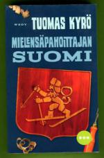 Mielensäpahoittajan Suomi