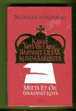 Kaikki mitä olet aina halunnut tietää kuninkaallisista mutta et ole uskaltanut kysyä