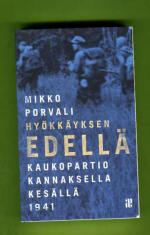 Hyökkäyksen edellä - Kaukopartio kannaksella kesällä 1941