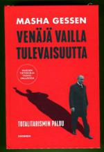 Venäjä vailla tulevaisuutta - Totalitarismin paluu