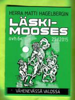 Herra Matti Hagelbergin Läskimooses 25/15 - Vähenevässä valossa