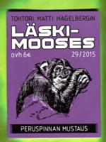 Tohtori Matti Hagelbergin Läskimooses 29/15 - Peruspinnan mustaus