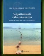 Vilpittömästi välinpitämätön - Vapauta piilevien motiivien voimat