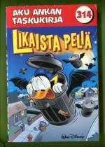 Aku Ankan taskukirja 314 - Likaista peliä