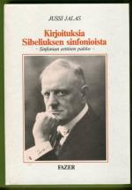 Kirjoituksia Sibeliuksen sinfonioista - Sinfonian eettinen pakko -
