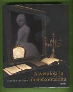 Aavetaloja ja ihmiskohtaloita