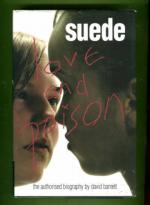 Suede - Love & Poison: The Authorised Biography