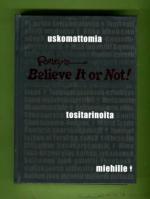 Ripley's Believe It or Not! - Uskomattomia tositarinoita miehille