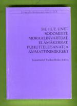 Huhut, unet, sodomiitit, moraalinvartijat, elämäkerrat, puhuttelusanat ja ammattinimikkeet