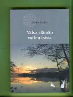 Valoa elämän vaikeuksissa