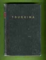Tsushima - Venäjän laivaston tuho Tsushiman saaren luona v. 1905 mukanaolleen kertomana