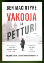 Vakooja ja petturi - Kylmän sodan tärkein vakoiluoperaatio