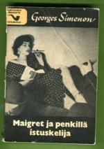 Maigret ja penkillä istuskelija - Komissaario Maigret'n tutkimuksia