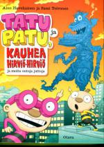 Tatu, Patu ja kauhea hirviö-hirviö ja muita outoja juttuja