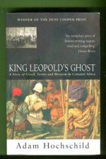 King Leopold's Ghost - A Story of Greed, Terror, and Heroism in Colonial Africa