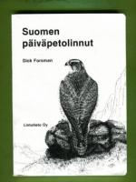 Suomen päiväpetolinnut - Haukkojen ja kotkien määritysopas