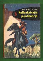 Kullankaivajia ja intiaaneja