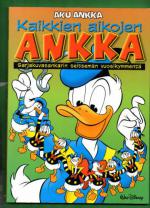 Kaikkien aikojen ankka - Sarjakuvasankarin seitsemän vuosikymmentä