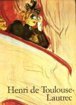 Henri de Toulouse-Lautrec - 1864-1901: Elämän teatteri